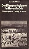 Die Klempnerkolonne in Ravensbrück: Erinnerungen des Häftlings Nr. 10787
