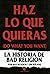 Do What You Want: La histor...