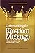 Understanding the Kingdom M...