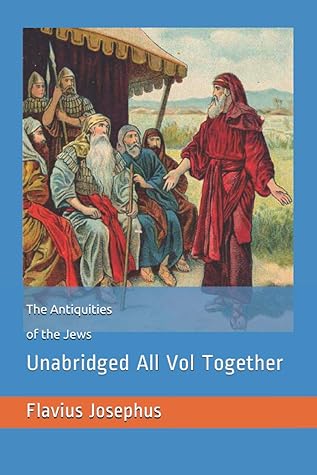 The Antiquities of the Jews: Unabridged All Vol Together