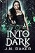 Into the Dark (Until Dawn, #3)