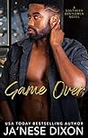 Game Over by Ja'Nese Dixon