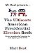 Mr. Beat presents...The Ultimate American Presidential Election Book: Every Presidential Election in American History (1788-2020)