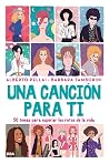 Una canción para ti: 50 temas para superar los retos de la vida Una canción para ti: 50 temas para superar los retos de la vida