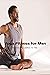 Yoga Fitness for Men by TAMMILA SMITH