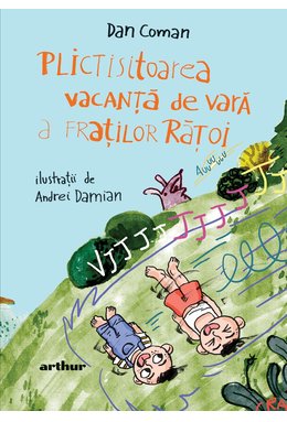 Plictisitoarea vacanță de vară a Fraților Rățoi