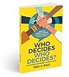 Who Decides Who D...