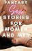 Fantasy Sex Stories For Women And Men: Hot Erotic 20 Story Collection