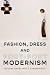 Fashion, Dress and Post-postmodernism by José Blanco F.