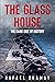 The Glass House: A World Wa...