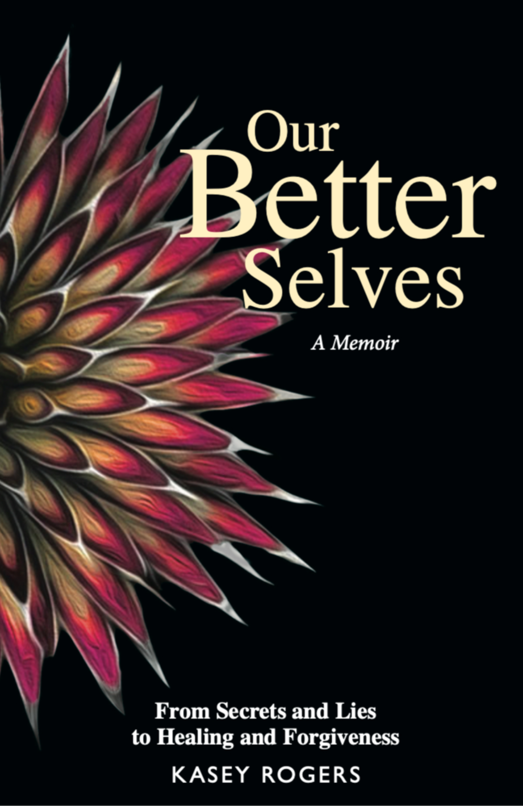 Our Better Selves a Memoir