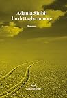 Un dettaglio minore by Adania Shibli
