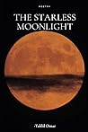 The Starless Moon...
