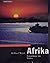 Afrika - Fototräume im Süden by Helfried Weyer