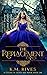 The Replacement (A Culling of Blood and Magic #1) by K.M. Rives