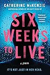 Six Weeks to Live by Catherine McKenzie