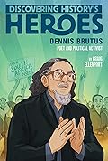 Dennis Brutus: Discovering History's Heroes