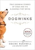 Dogwinks: True Godwink Stories of Dogs and the Blessings They Bring
