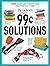 Reader's Digest 99 Cent Solutions: 1465 Smart & Frugal Uses for Everyday Items (RD Consumer Reference Series)
