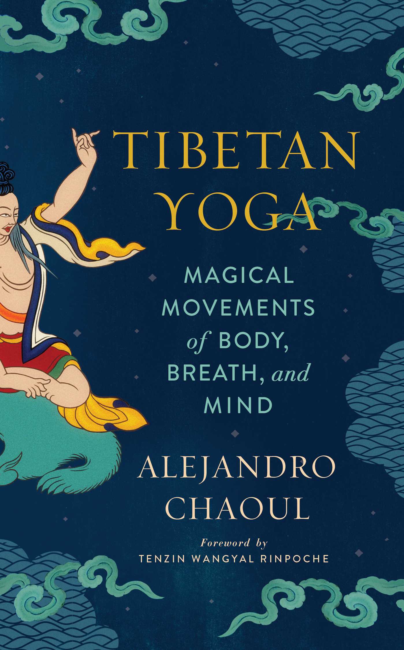 Tibetan Yoga: Magical Movements of Body, Breath, and Mind (Paperback)