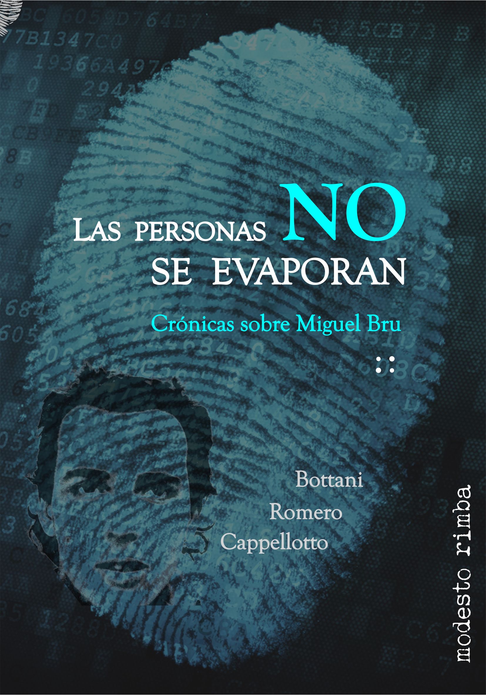 Las personas no se evaporan. Crónicas sobre Miguel Bru.