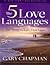 The 5 Love Languages by Gary Chapman The 5 Love Languages by Gary Chapman