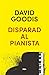 Disparad al pianista