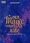 Our Magic Carpet Ride by Aranindy Our Magic Carpet Ride by Aranindy