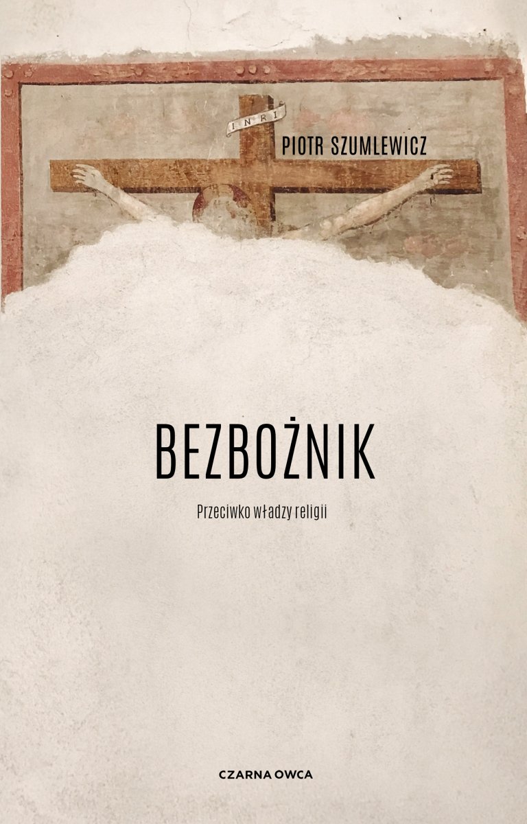Bezbożnik. Przeciw władzy religii (Hardcover)