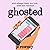 Ghosted