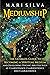 Mediumship: The Ultimate Guide to Becoming a Spiritual Medium and Developing Psychic Abilities Such as Clairvoyance, Clairsentience, and Clairaudience