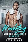 Marketing (Undercover Boss, #1) Book cover for Marketing (Undercover Boss, #1)