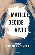 Matilde decide vivir