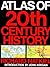 Atlas of 20th Century History