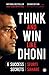 Think and Win like Dhoni: 6 Success Secrets