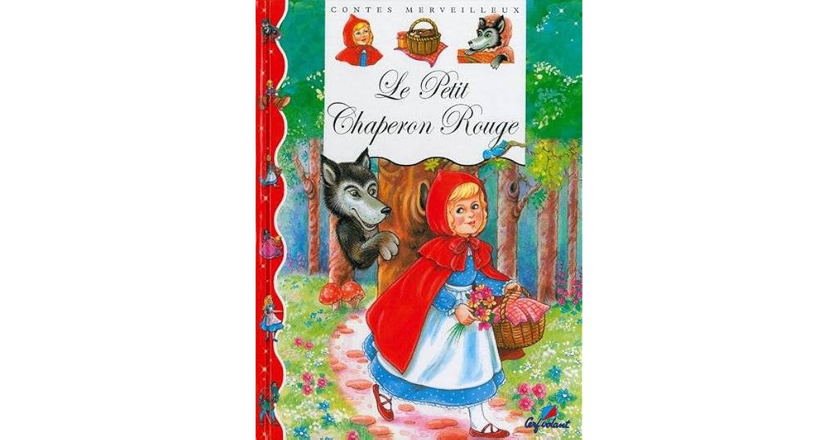Le Petit Chaperon Rouge De Charles Perrault Le Petit Chaperon rouge by Charles Perrault