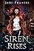 Siren Rises (The Rise of Ar...