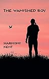 The Vanished Boy by Harmony Kent