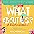 What About Us?: A New Paren...