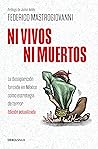 NI VIVOS NI MUERTOS