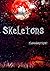 Skeletons (Skeletons #1)