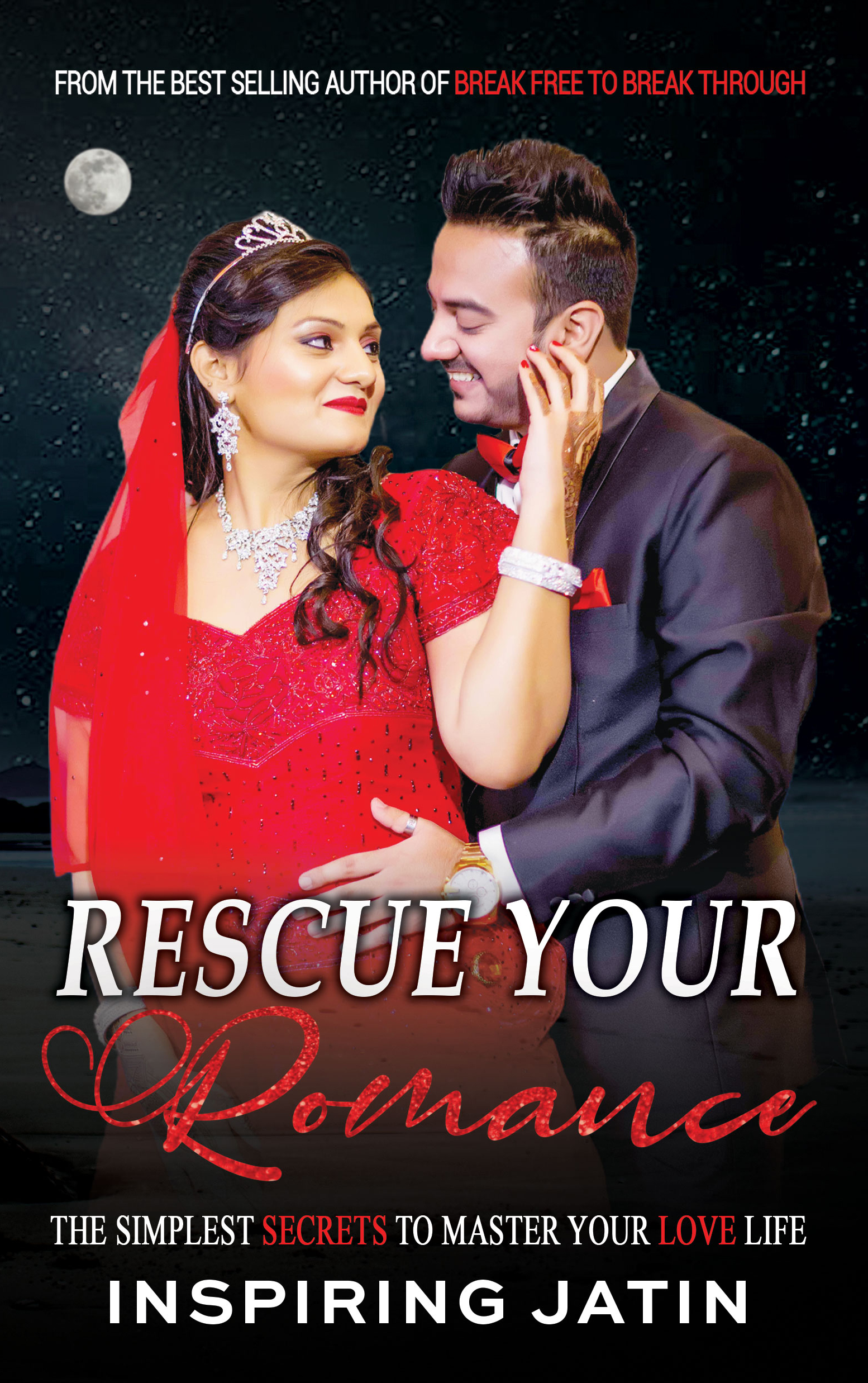 RESCUE YOUR ROMANCE: The Simplest Secrets To Master Your Love Life