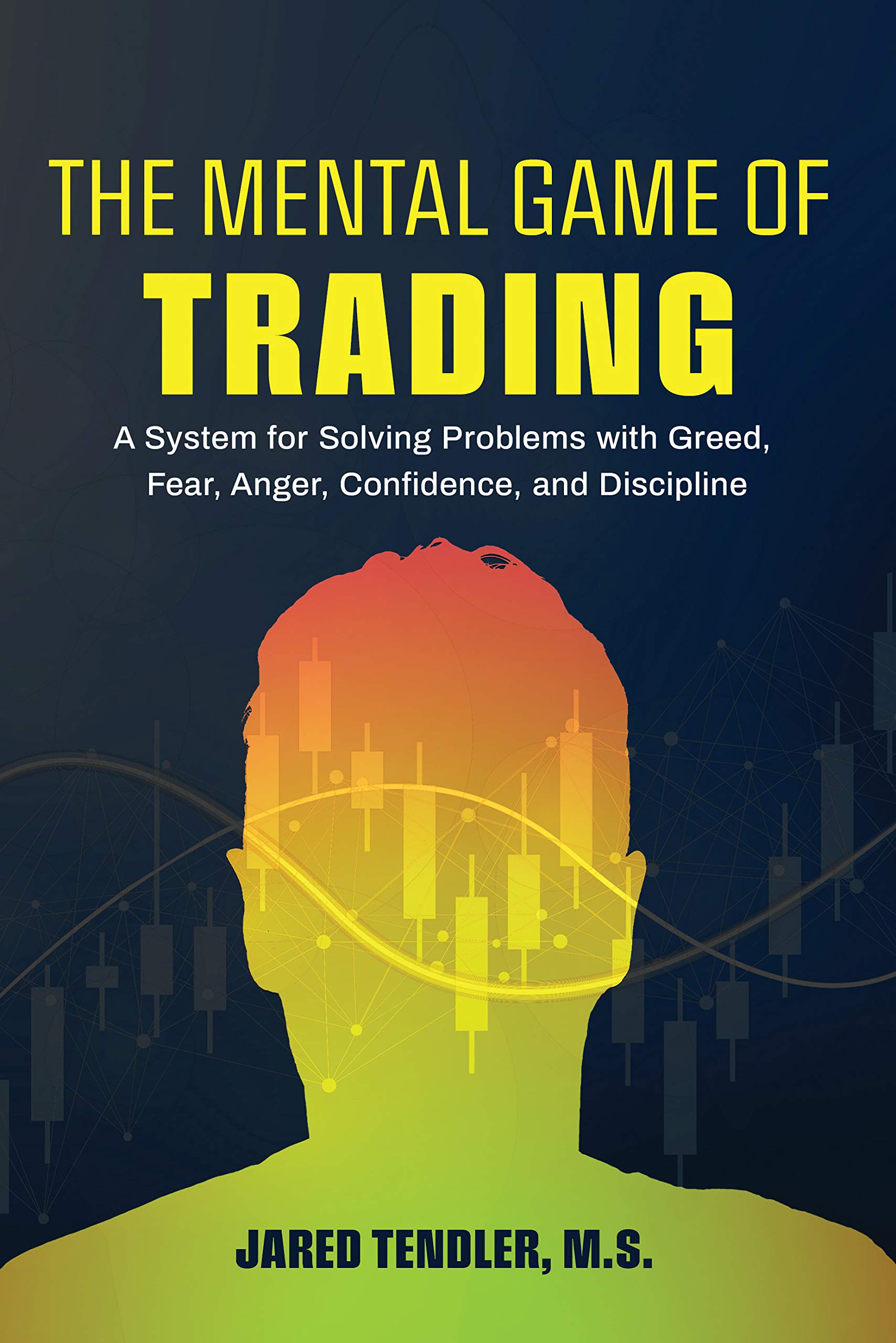 The Mental Game of Trading: A System for Solving Problems with Greed, Fear, Anger, Confidence, and Discipline (Kindle Edition)