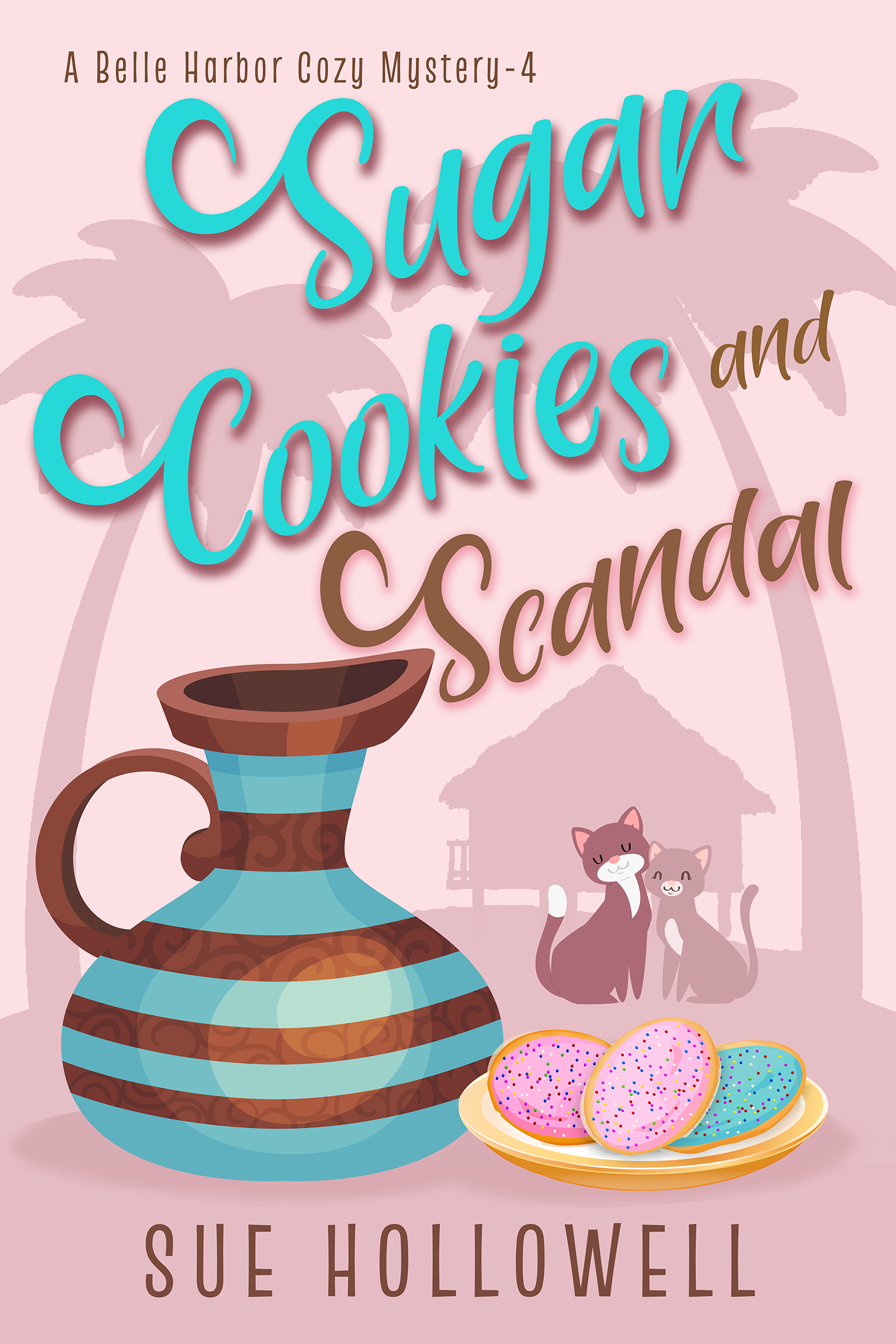 Sugar Cookies and Scandal (A Belle Harbor Cozy Mystery, #4)