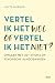 Vertel ik het wel of vertel ik het niet