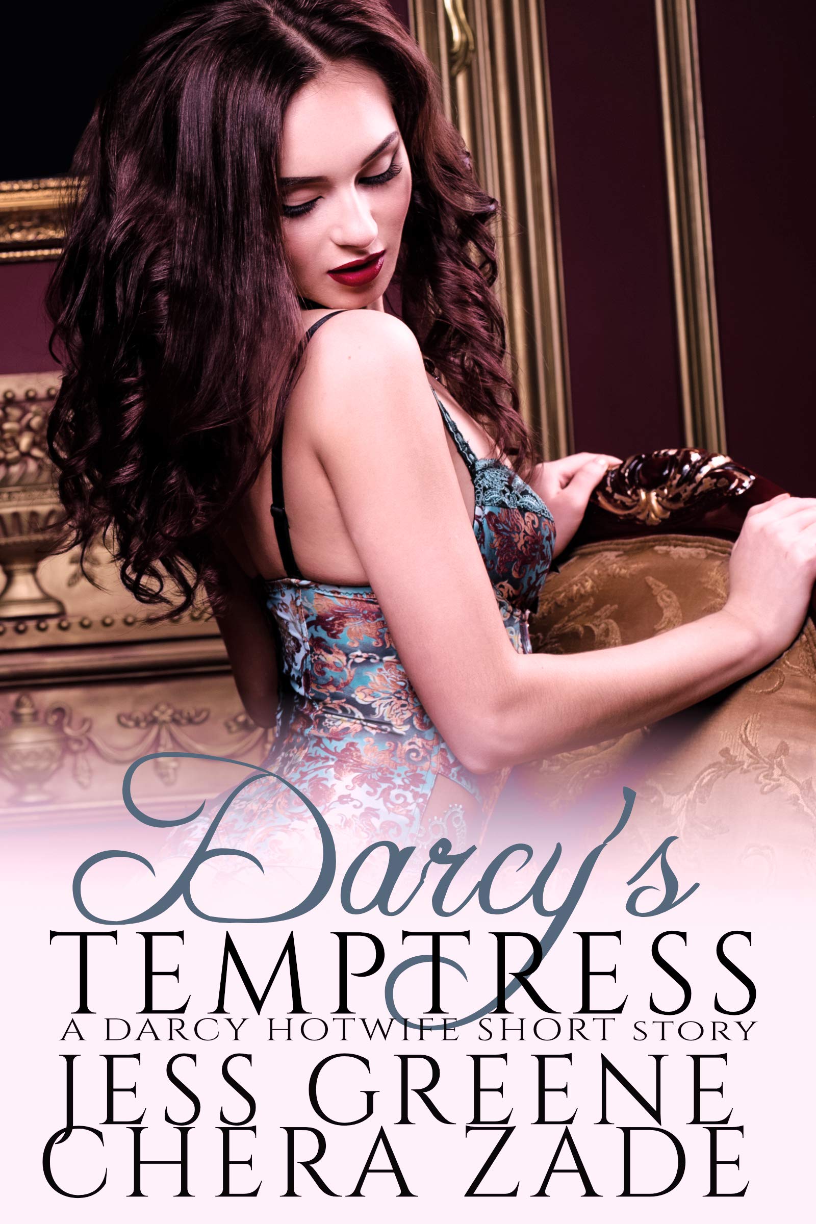 Darcy's Temptress: A Darcy Hotwife Short Story (Darcy Hotwife Series Book 2)