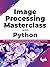 Image Processing Masterclas...