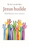 Jezus huilde: Bijbelstudies over emoties (Dutch Edition)