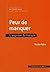 Peur de manquer: L'angoisse du manque (Psy pour tous) (French Edition)