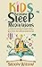 Kids Bedtime Sleep Meditations by Sleepy Willow